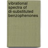 Vibrational Spectra of Di-Substituted Benzophenones door Kadali Chaitanya