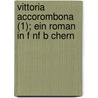 Vittoria Accorombona (1); Ein Roman in F Nf B Chern door Ludwig Tieck