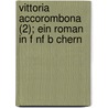 Vittoria Accorombona (2); Ein Roman in F Nf B Chern door Ludwig Tieck