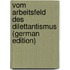 Vom Arbeitsfeld Des Dilettantismus (German Edition)