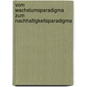 Vom Wachstumsparadigma zum Nachhaltigkeitsparadigma by Doaa Moustafa