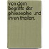 Von dem Begriffe der Philosophie und ihren Theilen.