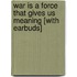 War Is a Force That Gives Us Meaning [With Earbuds]