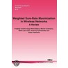 Weighted Sum-Rate Maximization in Wireless Networks door Pradeep Chathuranga Weeraddana