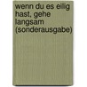 Wenn du es eilig hast, gehe langsam (Sonderausgabe) by Lothar J. Seiwert