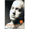 Whatever You Say I Am: The Life And Times Of Eminem by Anthony Bozza