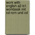 Work With English A2-b1. Workbook Mit Cd-rom Und Cd