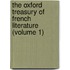 the Oxford Treasury of French Literature (Volume 1)