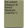 the Oxford Treasury of French Literature (Volume 1) door Albert George Latham