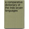 A Comparative Dictionary of the Indo-Aryan Languages door R.L. Turner