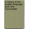A History of the English Language Plus New MyCompLab by Thomas Cable