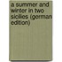 A Summer and Winter in Two Sicilies (German Edition)