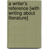 A Writer's Reference [With Writing about Literature] by Nancy Sommers