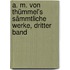 A. M. von Thümmel's sämmtliche Werke, Dritter Band