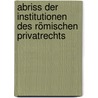 Abriss Der Institutionen Des Römischen Privatrechts door Eduard Böcking