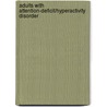 Adults with Attention-Deficit/Hyperactivity Disorder by Margaretha Dramsdahl