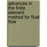 Advances in the Finite Element Method for Fluid Flow door Mohamed Hamdy Doweidar