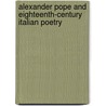 Alexander Pope and Eighteenth-Century Italian Poetry door Deirdre O'Grady