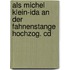 Als Michel Klein-ida An Der Fahnenstange Hochzog. Cd