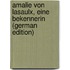 Amalie von Lasaulx, eine Bekennerin (German Edition)