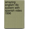 Amazing English! Tllc System with Spanish Video 1996 door Mary Lou McCloskey