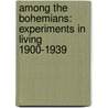 Among The Bohemians: Experiments In Living 1900-1939 by Virginia Nicholson