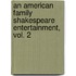 An American Family Shakespeare Entertainment, Vol. 2