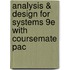 Analysis & Design for Systems 9E with Coursemate Pac