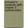Animator's Notebook (pdf): Chapter 3: Stylized Walks door Tony White