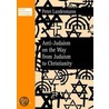 Anti-Judaism on the Way from Judaism to Christianity door Peter Landesmann