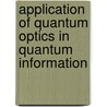 Application of Quantum Optics in Quantum Information door Mostafa Hashem