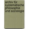 Archiv Für Systematische Philosophie Und Soziologie door Onbekend