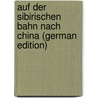 Auf der sibirischen Bahn nach China (German Edition) by Zabel Eugen