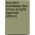 Aus Dem Nachlasse Des Mirza-Schaffy (German Edition)