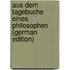 Aus Dem Tagebuche Eines Philosophen (German Edition)