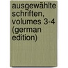 Ausgewählte Schriften, Volumes 3-4 (German Edition) door Gottlieb Saphir Moritz