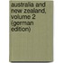 Australia and New Zealand, Volume 2 (German Edition)
