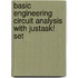 Basic Engineering Circuit Analysis With Justask! Set