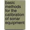 Basic Methods for the Calibration of Sonar Equipment door United States Office of Committee