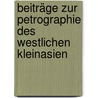 Beiträge zur petrographie des westlichen Kleinasien door Grützner