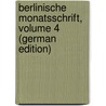 Berlinische Monatsschrift, Volume 4 (German Edition) by Erich Biester Johann