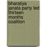 Bharatiya Janata Party Led Thirteen Months Coalition by Mohammed Viquaruddin