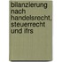 Bilanzierung Nach Handelsrecht, Steuerrecht Und Ifrs