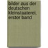 Bilder Aus Der Deutschen Kleinstaaterei, Erster Band