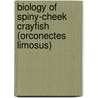 Biology of spiny-cheek crayfish (Orconectes limosus) by Milos Buric