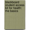 Blackboard Student Access Kit for Health: The Basics door Rebecca J. Donatelle
