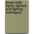 Bowie Knife Fights, Fighters And Fighting Techniques