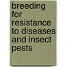 Breeding for Resistance to Diseases and Insect Pests door Dhan P. Singh