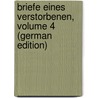 Briefe Eines Verstorbenen, Volume 4 (German Edition) by Pückler-Muskau Hermann