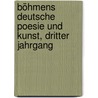 Böhmens Deutsche Poesie Und Kunst, Dritter Jahrgang door Eduard Fedor Kastner